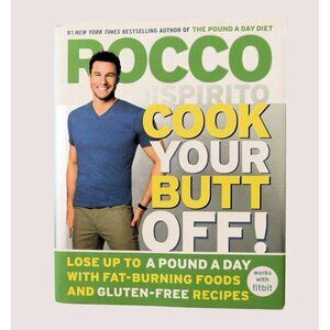 Cook Your Butt Off by Rocco Dispirito Gluten Free Recipes 1st Edition 2015 HBDJ